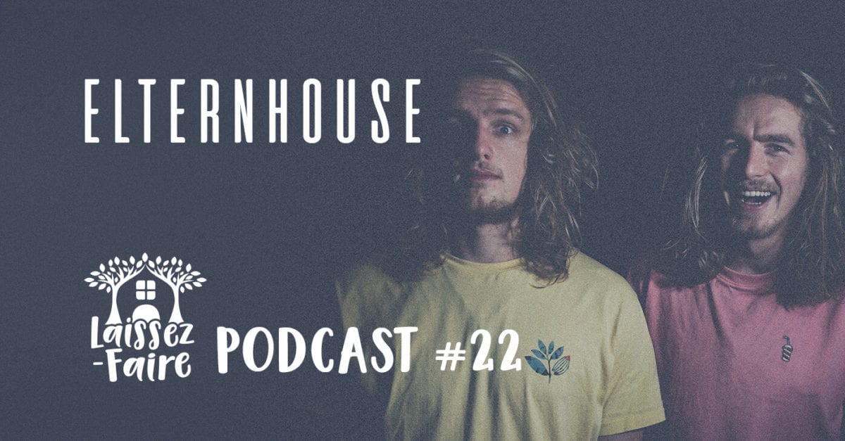 Laissez-Faire Podcast #22 – Elternhouse